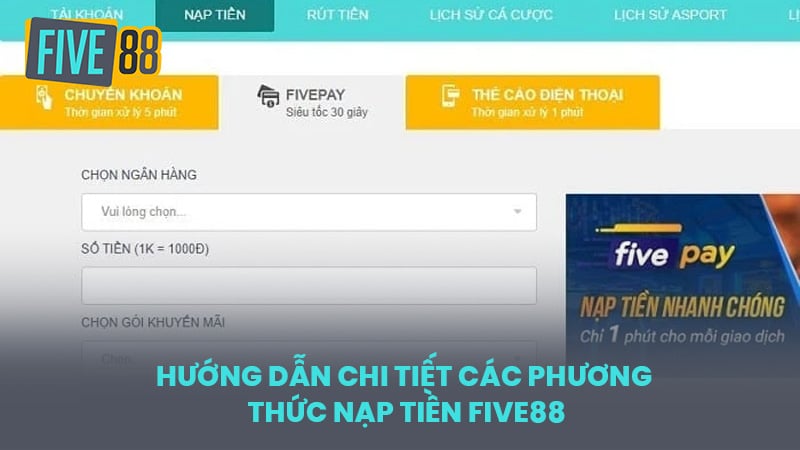 Hướng Dẫn Chi Tiết Các Phương Thức Nạp Tiền FIVE88