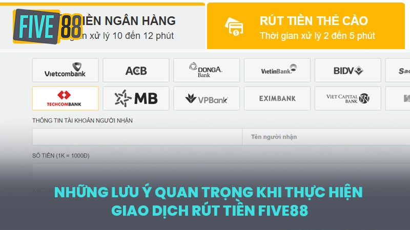 Những lưu ý quan trọng khi thực hiện giao dịch rút tiền FIVE88
