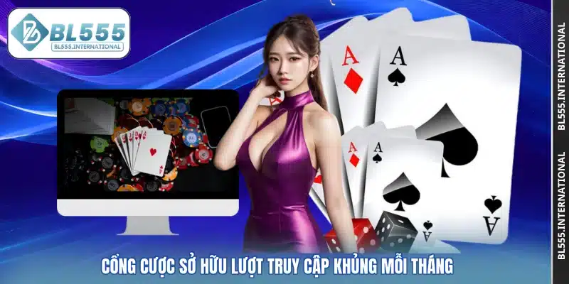 Cổng cược sở hữu lượt truy cập khủng mỗi tháng