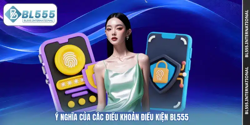 Ý nghĩa của các điều khoản điều kiện BL555
