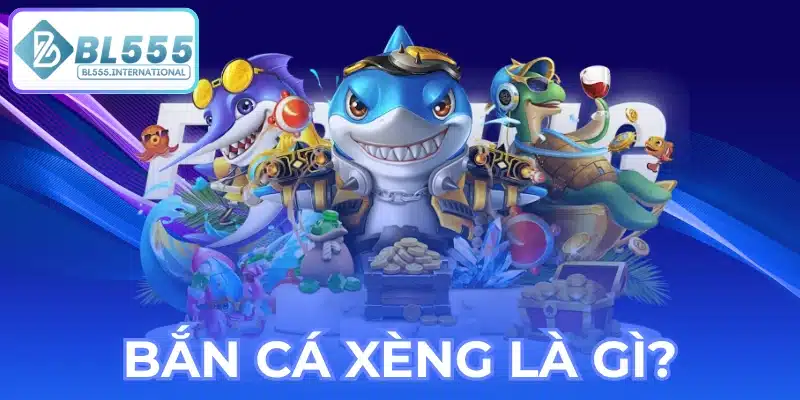 Bắn Cá Xèng Là Gì?
