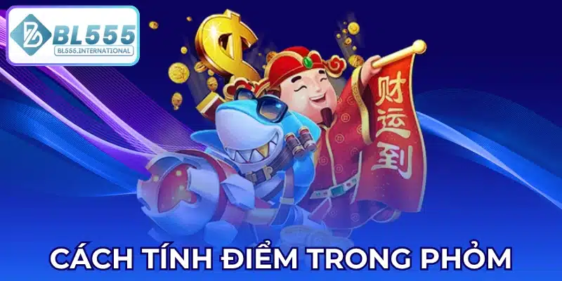 Cách Tính Điểm Trong Phỏm