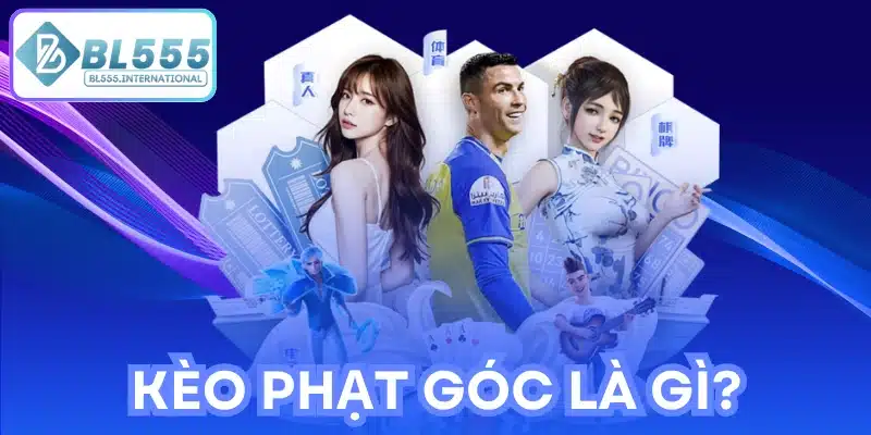 Kèo phạt góc là gì?