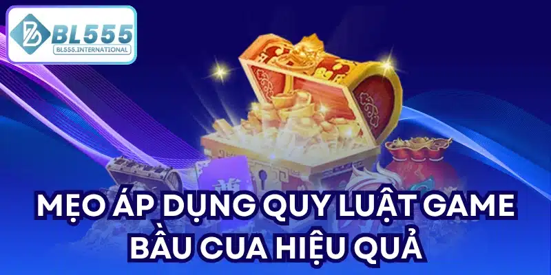 Mẹo áp dụng quy luật game bầu cua hiệu quả