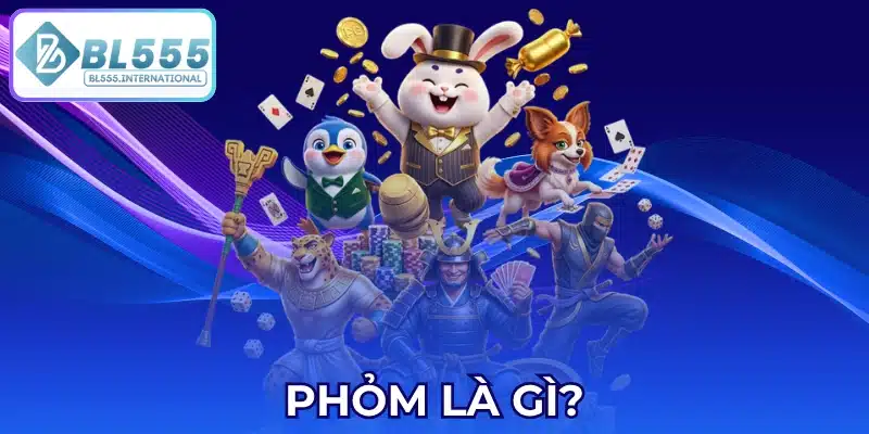 Phỏm Là Gì?