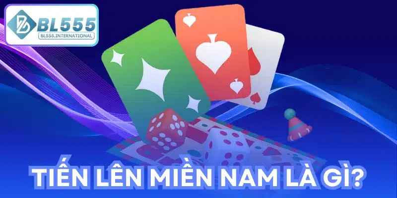 Tiến Lên Miền Nam là gì?