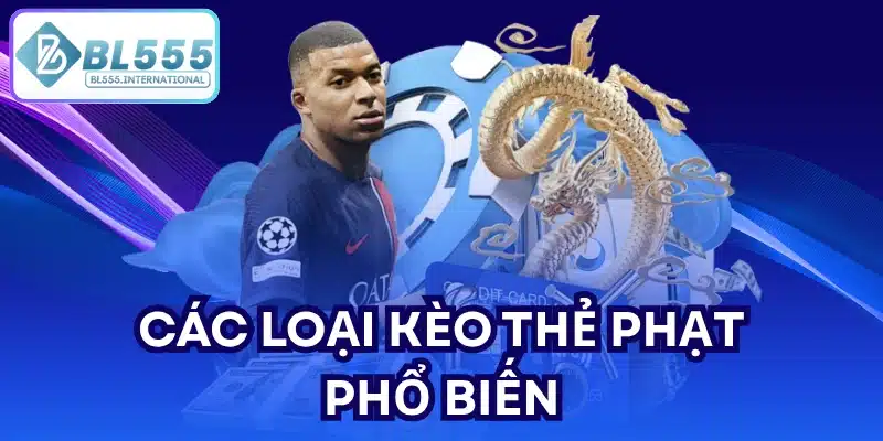 Các loại kèo thẻ phạt phổ biến