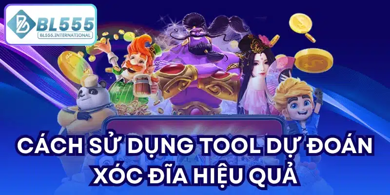 Cách sử dụng Tool Dự Đoán Xóc Đĩa hiệu quả