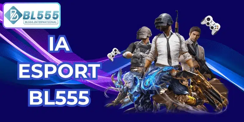 ia esport bl555