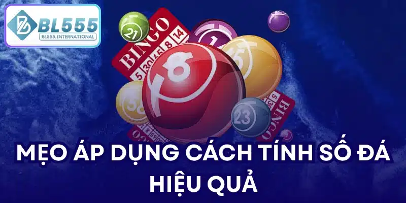 Mẹo áp dụng cách tính số đá hiệu quả