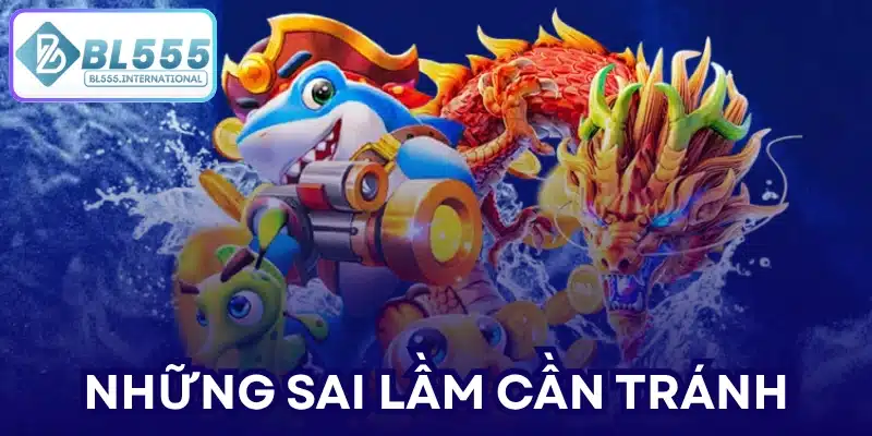 Những sai lầm cần tránh