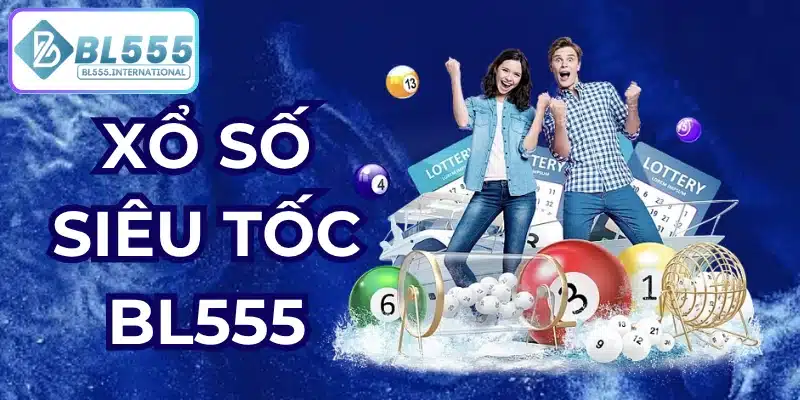 xổ số siêu tốc bl555